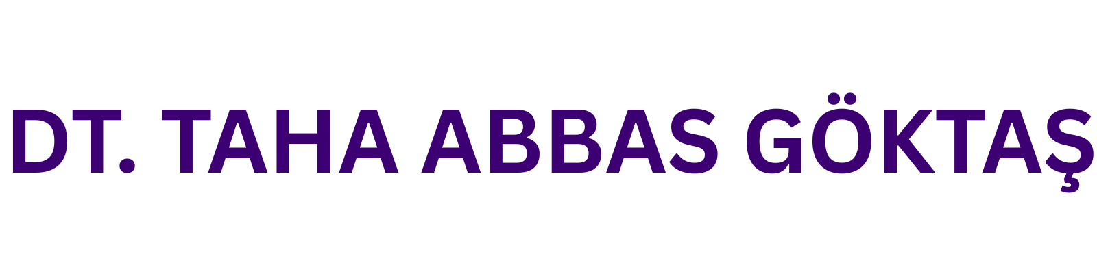DT. TAHA ABBAS GÖKTAŞ